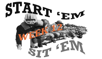 www.FFArmory.com Week 12 Start 'Em Sit'EM
