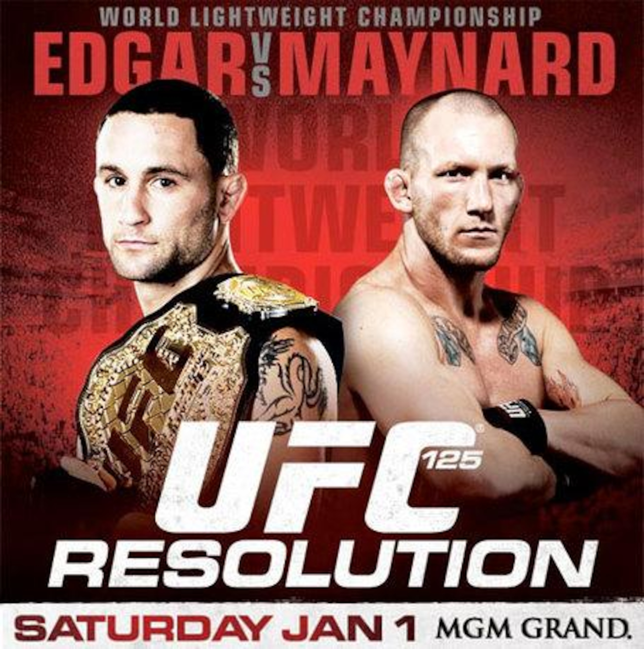 UFC 125: Resolution Frankie Edgar VS. Gray Maynard UFC 125: Resolution Frankie Edgar VS. Gray Maynard