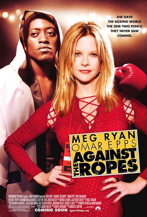 photo courtesy http://www.impawards.com/2004/against_the_ropes.html