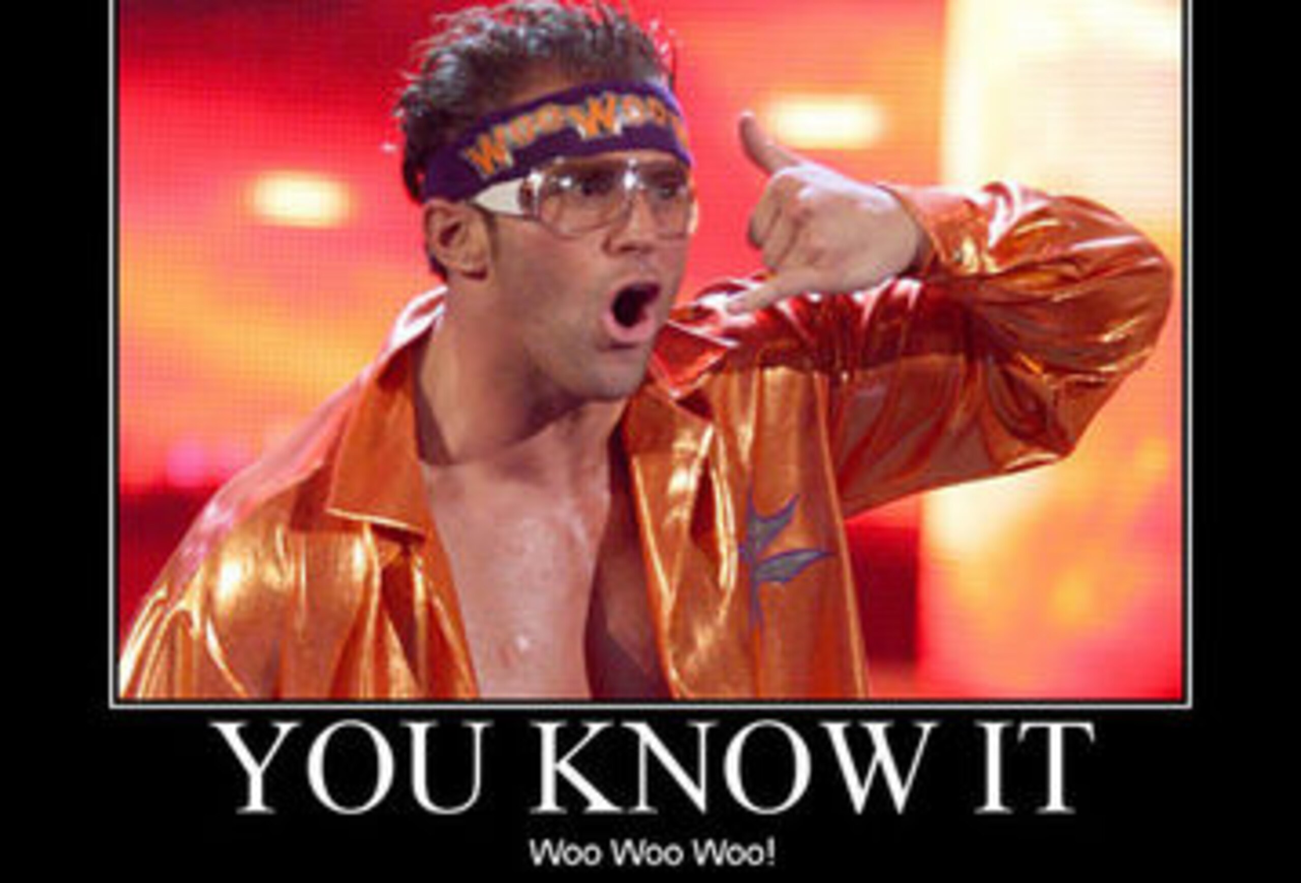 Woo Woo Woo! You Know It!