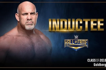 Bill Goldberg leads the 2018 WWE Hall of Fame class.