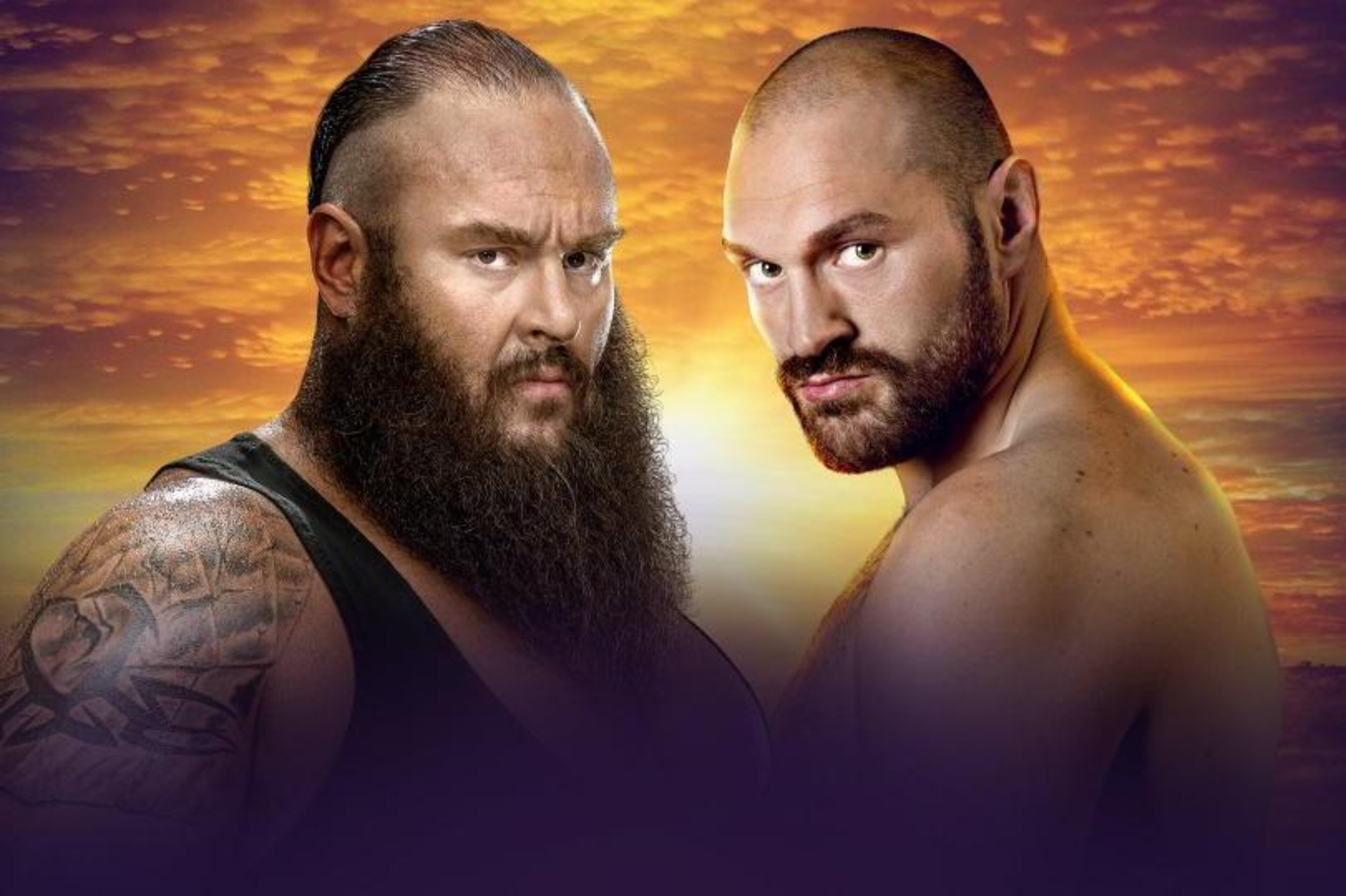 Braun Strowman and Tyson Fury.